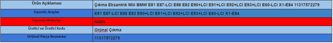Çıkma Eksantrik Mili BMW E81 E87-LCI E88 E82 E90+LCI E91+LCI E92+LCI E93+LCI E60-LCI X1-E84 11317572279